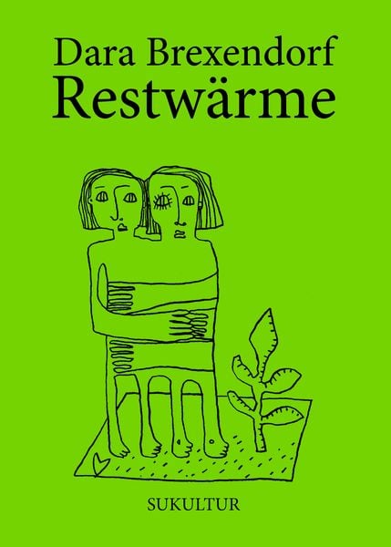 Restwärme, Geheftet von Dara Brexendorf, Sukultur, 978-3-95566-159-5