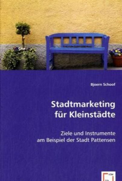 Schoof, B: Stadtmarketing für Kleinstädte, Taschenbuch von Bjoern Schoof, VDM, 9783639006209
