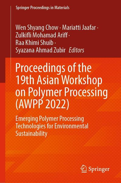 Produktbild: Proceedings of the 19th Asian Workshop on Polymer Processing (AWPP 2022)
