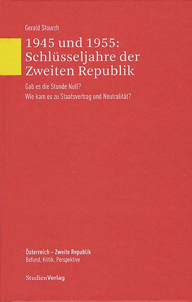Produktbild: 1945 und 1955: Schl&uuml;sseljahre der Zweiten Republik