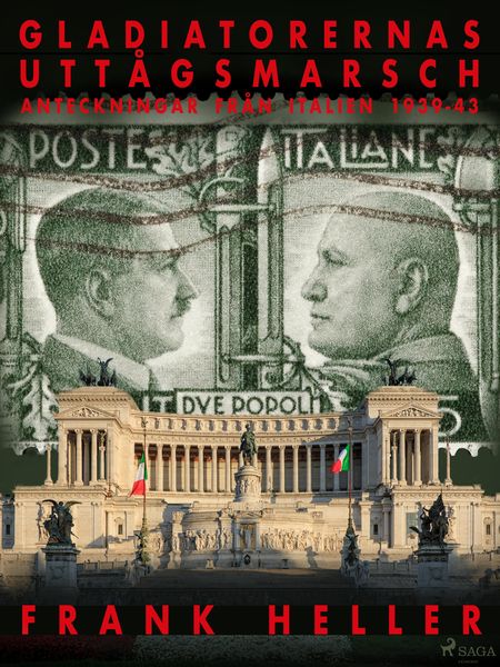 Produktbild: Gladiatorernas utt&aring;gsmarsch: anteckningar fr&aring;n Italien 1939-43.