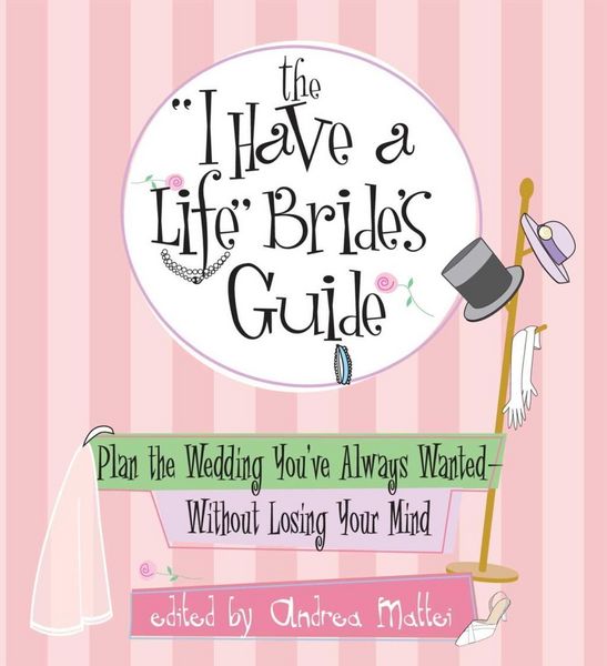 Produktbild: The I Have A Life Bride's Guide