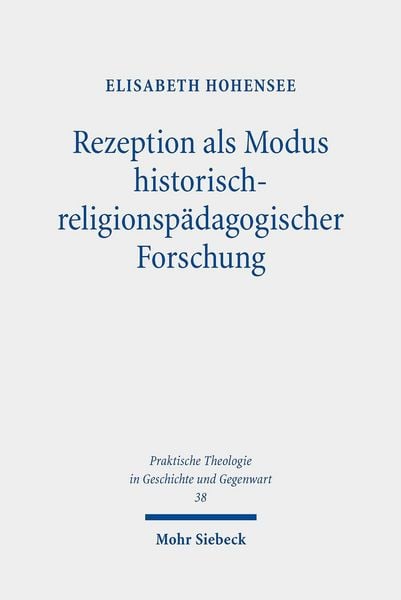 Produktbild: Rezeption als Modus historisch-religionsp&auml;dagogischer Forschung
