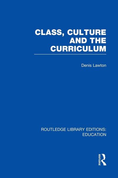 Produktbild: Class, Culture and the Curriculum