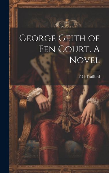 Produktbild: George Geith of Fen Court. A Novel