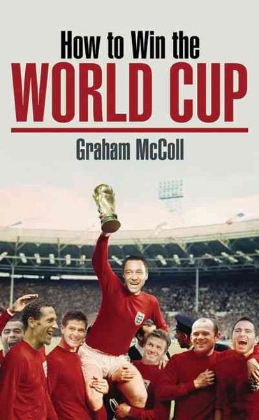 Produktbild: McColl, G: How to Win the World Cup