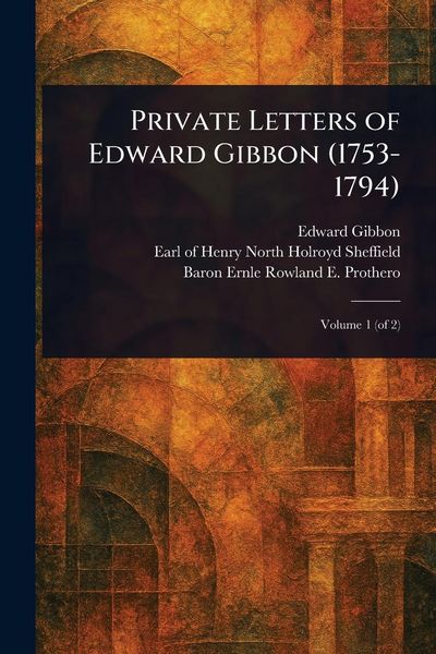 Produktbild: Private Letters of Edward Gibbon (1753-1794)