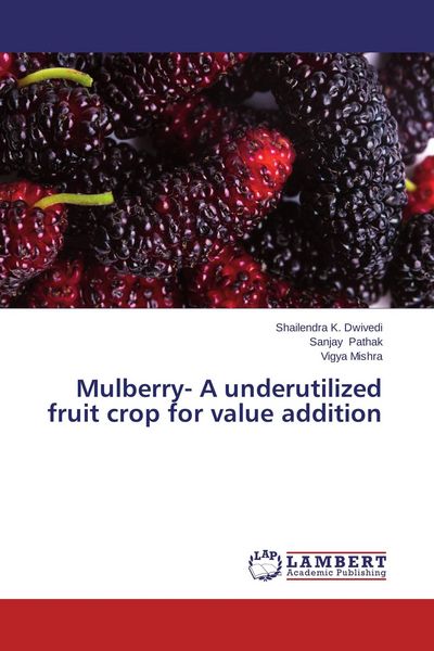Produktbild: Mulberry- A underutilized fruit crop for value addition