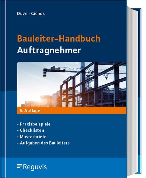 Bauleiter-Handbuch Auftragnehmer, Gebundene Ausgabe von Helmuth Duve,Christopher Cichos, Reguvis Fachmedien, 978-3-8462-1530-2