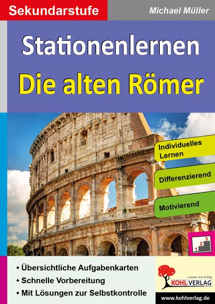 Stationenlernen Die alten Römer, Taschenbuch von Michael Müller, KOHL VERLAG Der Verlag mit dem Baum, 978-3-95686-800-9