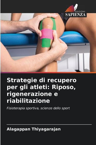 Strategie di recupero per gli atleti: Riposo, rigenerazione e riabilitazione