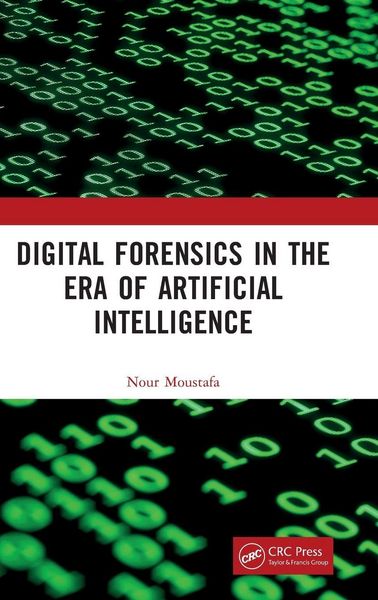 Produktbild: Digital Forensics in the Era of Artificial Intelligence