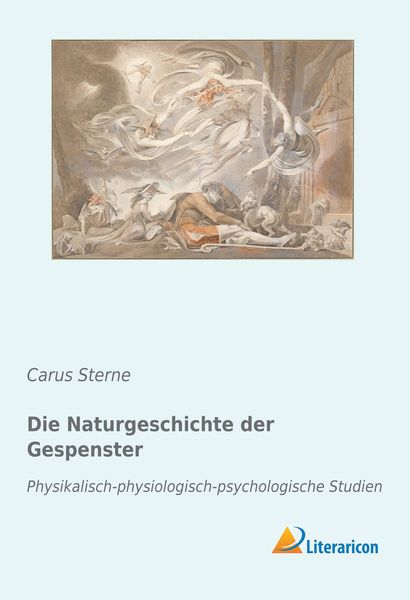 Die Naturgeschichte der Gespenster, Taschenbuch von Carus Sterne, Literaricon, 9783959135566
