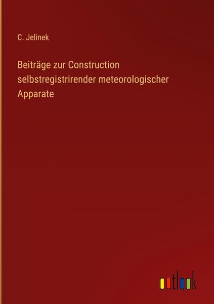 Produktbild: Beitr&auml;ge zur Construction selbstregistrirender meteorologischer Apparate