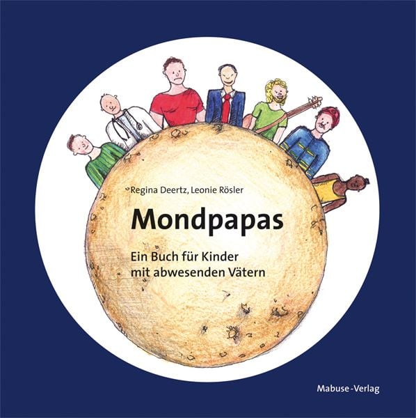 Mondpapas, Gebundene Ausgabe von Regina Deertz, Mabuse, 9783863214098