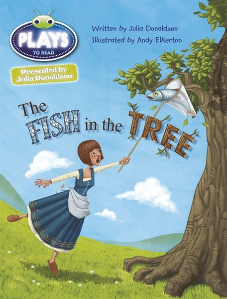 Bug Club Guided Julia Donaldson Plays Year Two Gold The Fish in the Tree, Taschenbuch von Julia Donaldson, Pearson ELT, 978-1-4479-2630-6