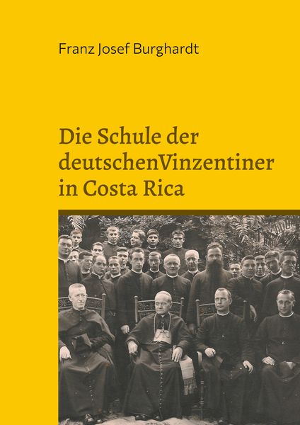 Produktbild: Die Schule der deutschen Vinzentiner in Costa Rica