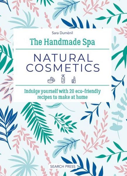 Produktbild: The Handmade Spa: Natural Cosmetics