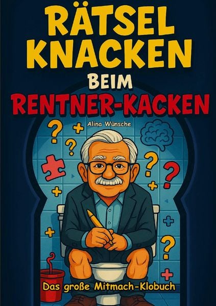 Produktbild: R&auml;tsel knacken beim Rentner-Kacken