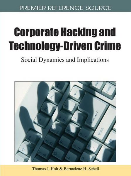 Produktbild: Corporate Hacking and Technology-Driven Crime: Social Dynamics and Implications
