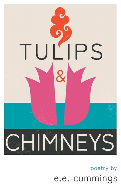 Produktbild: Tulips and Chimneys - Poetry by e.e. cummings