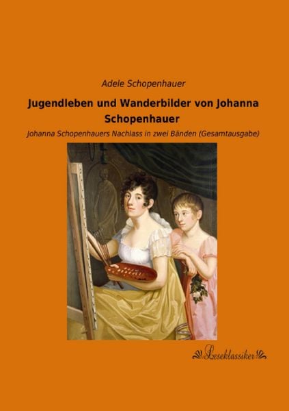 Produktbild: Jugendleben und Wanderbilder von Johanna Schopenhauer