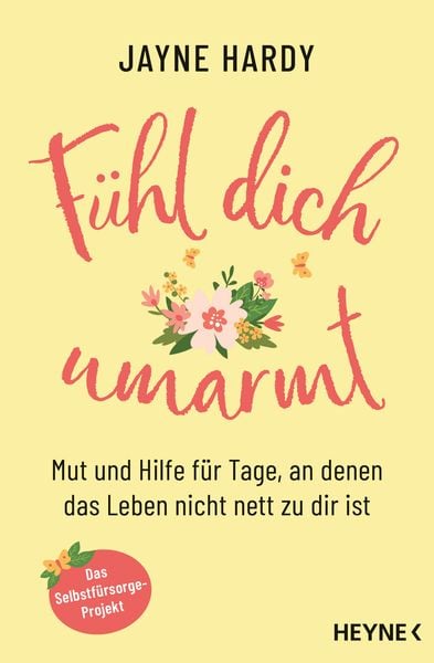Fühl dich umarmt, Taschenbuch von Jayne Hardy, Heyne, 978-3-453-70420-6
