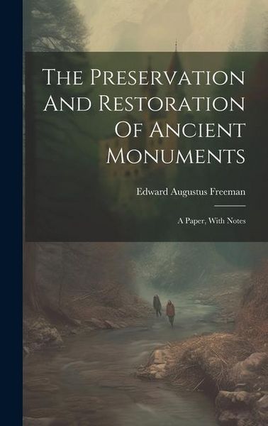 Produktbild: The Preservation And Restoration Of Ancient Monuments