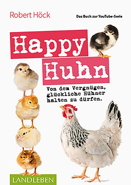 Produktbild: Happy Huhn . Das Buch zur YouTube-Serie