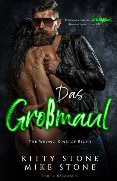 The Wrong kind of Right - Das Großmaul, Taschenbuch von Kitty Stone , Mike Stone, Tredition, 9783384320674