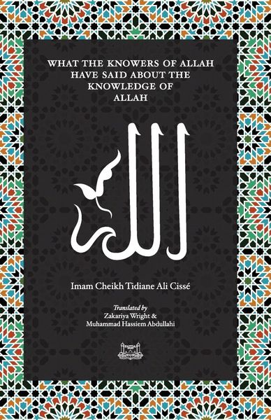 Produktbild: What the Knowersof Allah have said about the Knowledge of Allah