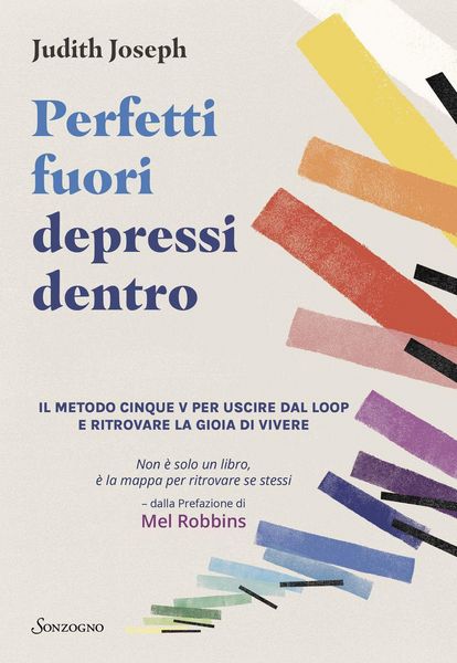 Produktbild: Perfetti fuori depressi dentro. Il metodo cinque V per uscire dal loop e ritrovare la gioia di vivere