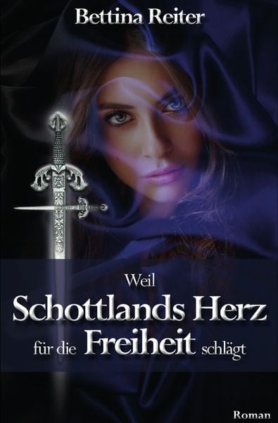 Produktbild: Weil Schottlands Herz f&uuml;r die Freiheit schl&auml;gt