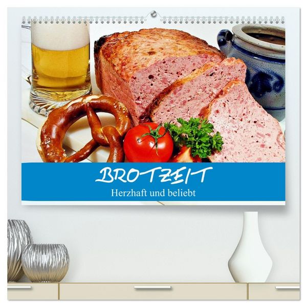 Produktbild: Brotzeit. Herzhaft und beliebt (hochwertiger Premium Wandkalender 2026 DIN A2 quer), Kunstdruck in Hochglanz