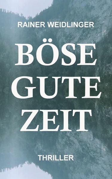 Produktbild: B&ouml;se Gute Zeit