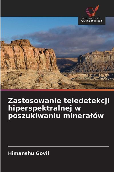 Produktbild: Zastosowanie teledetekcji hiperspektralnej w poszukiwaniu minera&iquest;&oacute;w