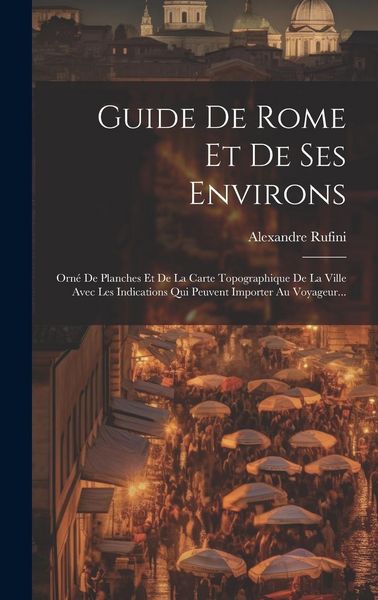 Produktbild: Guide De Rome Et De Ses Environs