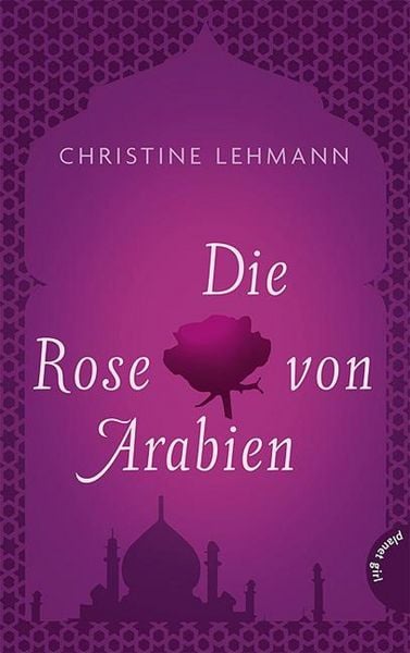 Produktbild: Die Rose von Arabien
