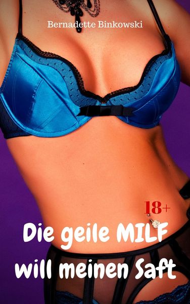 Produktbild: Die geile MILF will meinen Saft