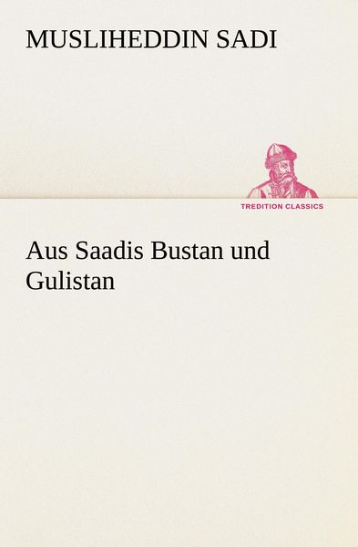 Produktbild: Aus Saadis Bustan und Gulistan