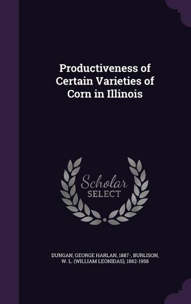 Produktbild: Productiveness of Certain Varieties of Corn in Illinois