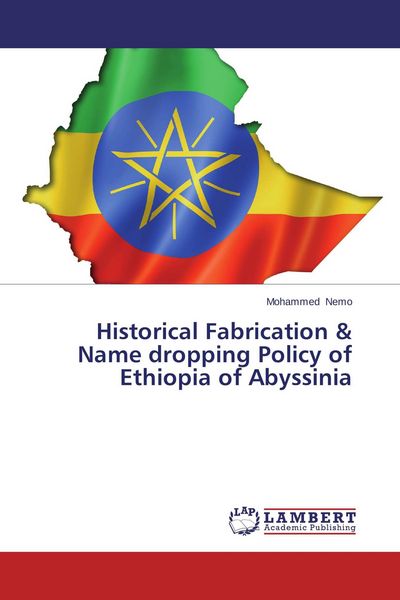 Produktbild: Historical Fabrication & Name dropping Policy of Ethiopia of Abyssinia