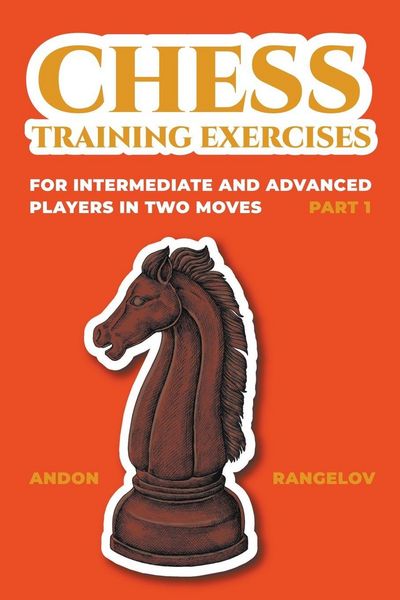 Produktbild: Chess Training Exercises for Intermediate and Advanced Players in two Moves, Part 1