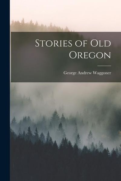 Produktbild: Stories of old Oregon