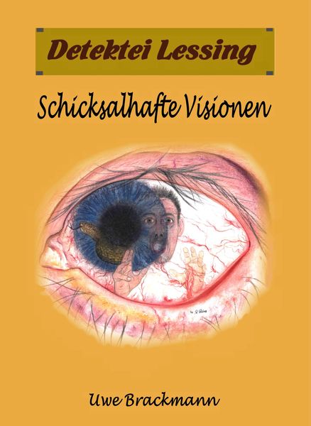 Produktbild: Schicksalhafte Visionen. Detektei Lessing Kriminalserie, Band 27. Spannender Detektiv und Kriminalroman &uuml;ber Verbrechen, Mord, Intrigen und Verrat.