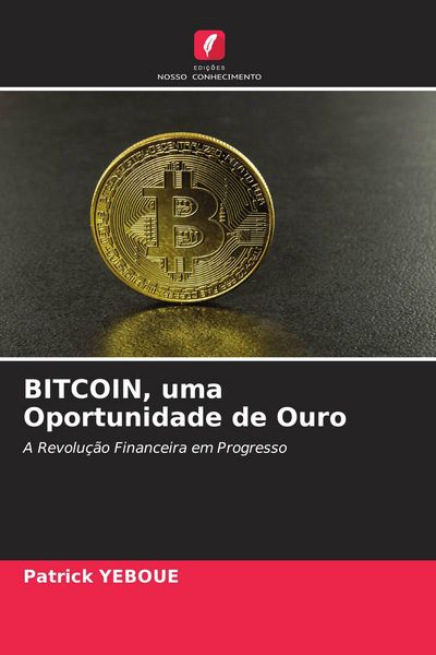 Produktbild: BITCOIN, uma Oportunidade de Ouro