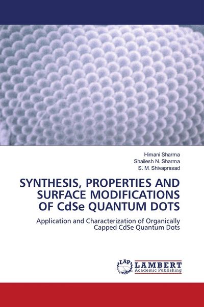 Produktbild: Synthesis, Properties and Surface Modifications Of Cdse Quantum Dots