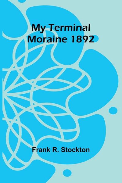 Produktbild: My Terminal Moraine 1892