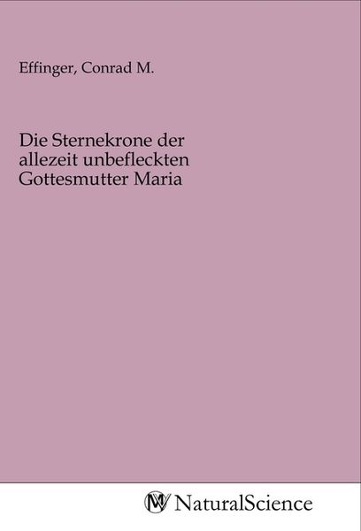 Produktbild: Die Sternekrone der allezeit unbefleckten Gottesmutter Maria