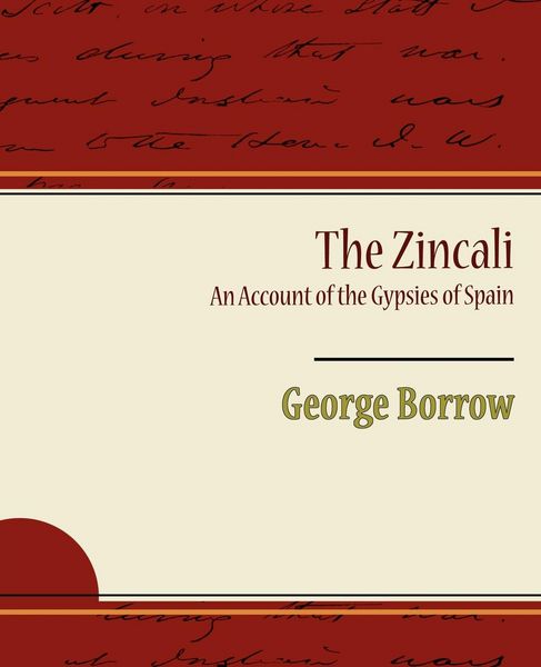Produktbild: The Zincali an Account of the Gypsies of Spain